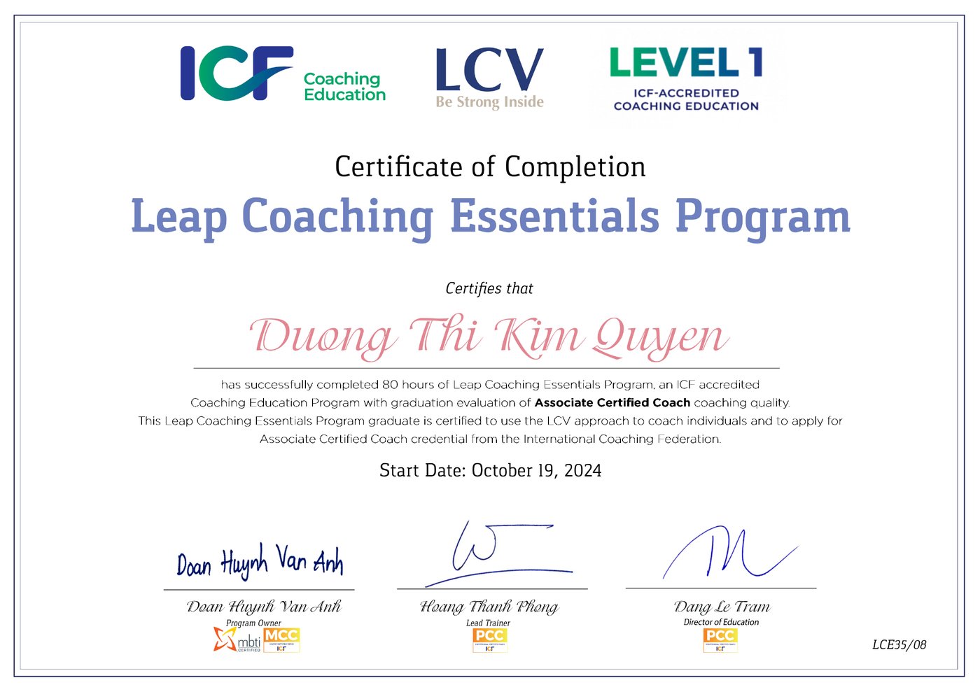 Chứng nhận hoàn thành chương trình Leap Coaching Essentials Program (80 giờ) do LCV cấp, theo tiêu chuẩn đào tạo của ICF cấp độ Level 1, cho Dương Thị Kim Quyên.